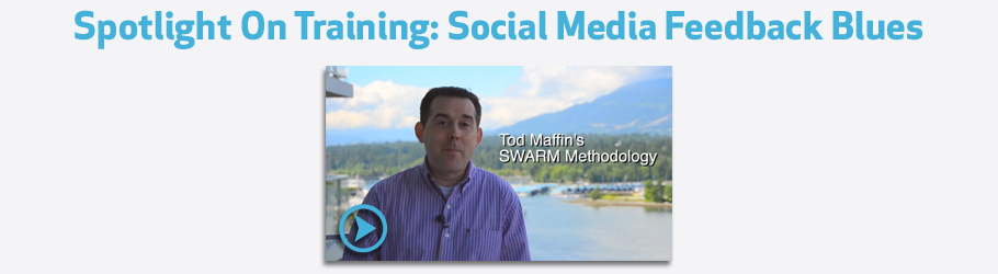 Spotlight on Training: Social Media Feedback Blues with Tod Maffin