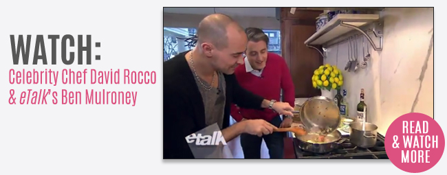 Watch: Celebrity Chef David Rocco & eTalk’s Ben Mulroney 