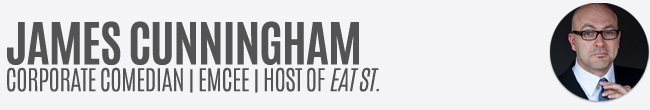 James Cunningham - Corporate Comedian | Emcee | Host of Eat St.