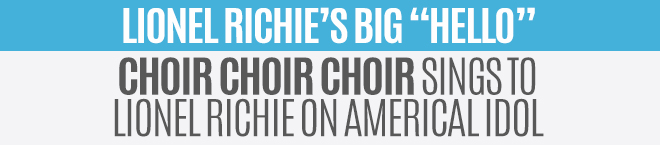 Choir Choir Choir sings to Lionel Richie on American Idol