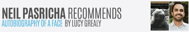 Neil Pasricha recommends Autobiography of a Face by Lucy Grealy