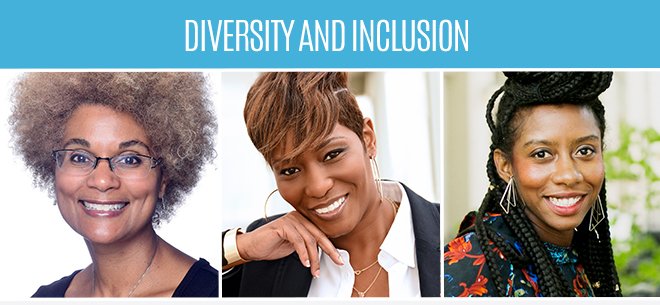 Diversity and inclusion featuring Maydianne Andrade, Risha Grant, and Hadiya Roderique