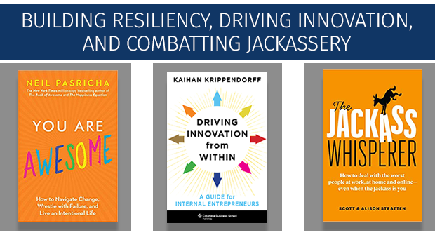 Building Resiliency, Driving Innovation, and Combatting Jackassery