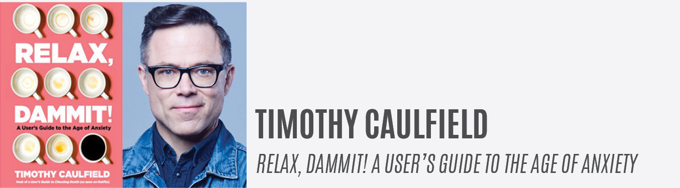 Relax Dammit! by Timothy Caulfield