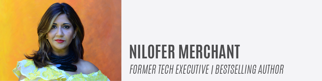 Nilofer Merchant | Former Tech Executive | Bestselling Author