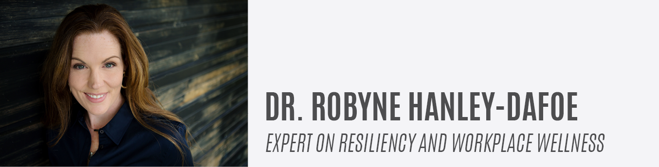 Dr. Robyne Hanley-Dafoe | Expert on Resiliency and Workplace Wellness