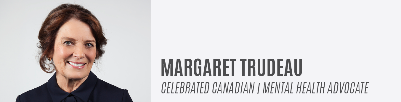 Margaret Trudeau | Celebrated Canadian | Mental Health Advocate
