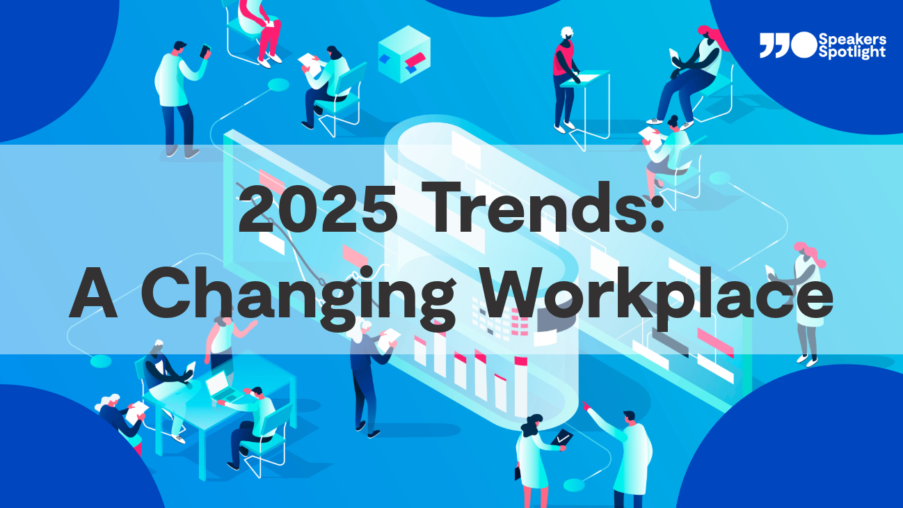 2025 Trends: A Changing Workplace