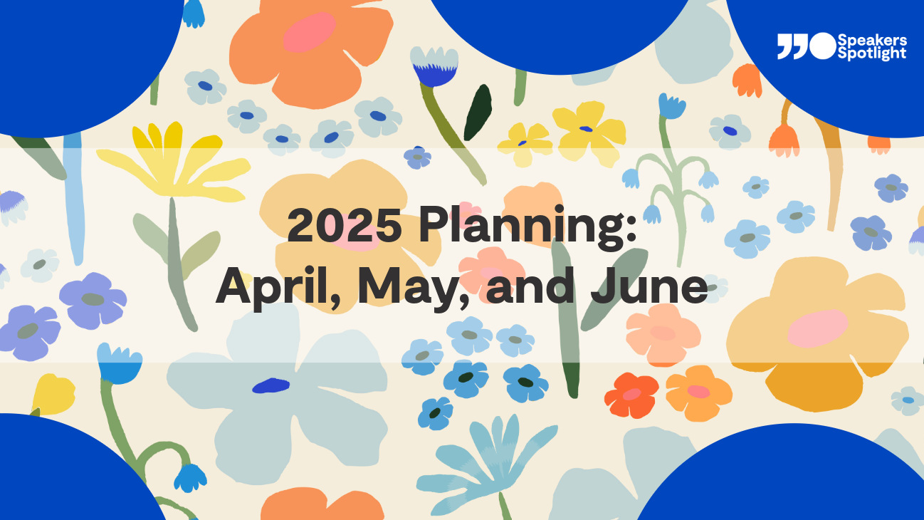 2025 Planning: April, May, and June